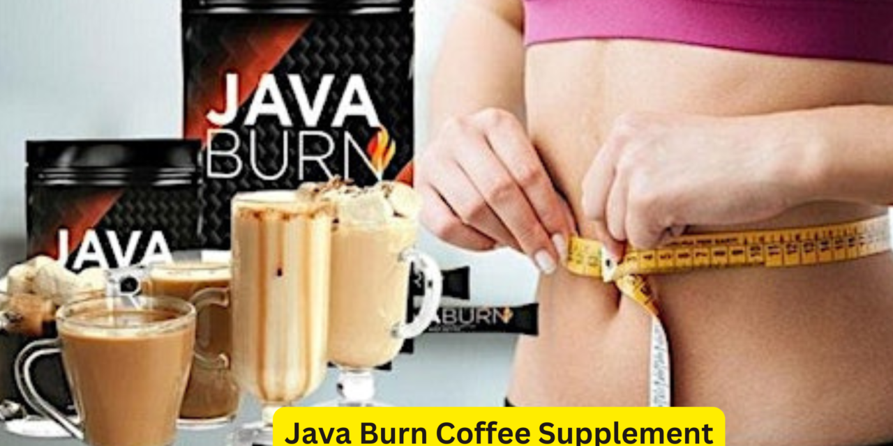 Java Burn Coffee Supplement 2025